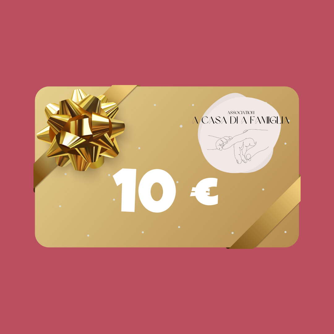 Carte Cadeau 10€, A casa di a famiglia